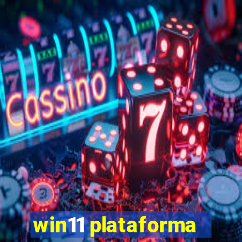 win11 plataforma